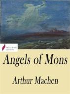 Ebook Angel of Mons di Arthur Machen edito da Passerino