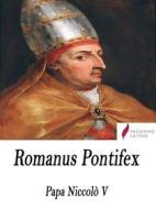 Ebook Romanus Pontifex di Papa Niccolò V edito da Passerino