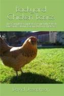 Ebook Backyard Chickens Basics di David Josephson edito da Daveo