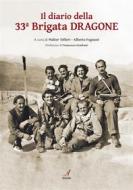Ebook Il diario della 33a Brigata Dragone di Walter Telleri edito da Edizioni Artestampa