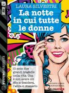 Ebook La notte in cui tutte le donne di Laura Silvestri edito da Delos Digital
