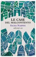 Ebook Le Case del malcontento di Sacha Naspini edito da Edizioni e/o