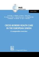 Ebook Cross-border health care in the European Union - e-Book di Francesco Giulio Cuttaia, Rocco Junior Flacco, Joaquín Cayón-De Las Cuevas, Juan Ignacio Ochagavías-Colás, Jur Milapidou, Monika Urbaniak, Gabriel Livius Ispas, Nadezhda Slavcheva, Carlo Colapietro, Guerino Massimo Fares, Donatella Morana edito da Giappichelli Editore