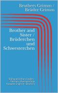 Ebook Brother and Sister / Brüderchen und Schwesterchen (Bilingual Edition: English - German / Zweisprachige Ausgabe: Englisch - Deutsch) di Jacob Grimm, Wilhelm Grimm edito da Paperless