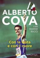 Ebook Con la testa e con il cuore di Cova Alberto, Ricci Dario edito da Sperling & Kupfer