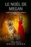 Ebook Le Noël De Megan di Owen Jones edito da Megan Publishing Services