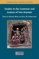Ebook Studies in the Grammar and Lexicon of Neo-Aramaic di Geoffrey Khan, Paul M. Noorlander edito da Open Book Publishers