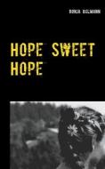 Ebook Hope Sweet Hope di Ronja Uhlmann edito da Books on Demand