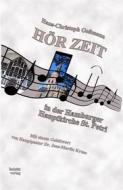 Ebook HÖR-ZEIT in der Hamburger Hauptkirche St. Petri di Hans-Christoph Goßmann edito da Traugott Bautz