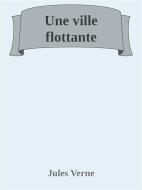 Ebook Une ville flottante di Jules Verne edito da Augusto Baldassari