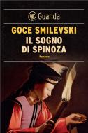 Ebook Il sogno di Spinoza di Goce Smilevski edito da Guanda