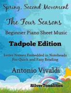 Ebook Spring Second Movement Four Seasons Beginner Piano Sheet Music di Silvertonalities edito da SilverTonalities