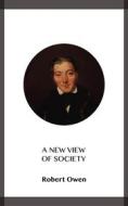 Ebook A New View of Society di Robert Owen edito da Blackmore Dennett