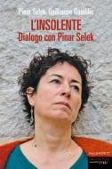 Ebook L'insolente di Selek Pinar edito da Fandango Libri