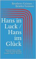 Ebook Hans in Luck / Hans im Glück (Bilingual Edition: English - German / Zweisprachige Ausgabe: Englisch - Deutsch) di Jacob Grimm, Wilhelm Grimm edito da Paperless