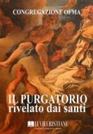 Ebook Il Purgatorio rivelato dai Santi di Congregazione OFMA (Curatore) edito da Le Vie della Cristianità