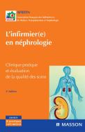 Ebook L&apos;infirmier(e) en néphrologie di AFIDTN edito da Elsevier Masson