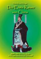 Ebook Der Erste Kaiser von China di Heide-Renate Döringer edito da Books on Demand