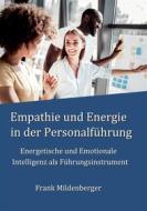 Ebook Empathie und Energie in der Personalführung di Frank Mildenberger edito da Books on Demand