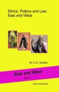 Ebook Ethics, Politics and Law: East and West di Hans-Christian Günther edito da Traugott Bautz