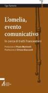 Ebook L' omelia, evento comunicativo. In cerca di tratti francescani di Ugo Sartorio edito da Edizioni Messaggero Padova