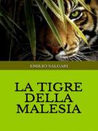 Ebook La tigre della Malesia di Emilio Salgari edito da anna ruggieri