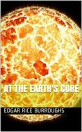 Ebook At the Earth's Core di Edgar Rice Burroughs edito da iOnlineShopping.com