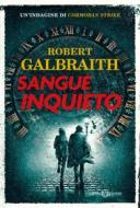 Ebook Sangue inquieto di Robert Galbraith, J.K. Rowling edito da Salani Editore