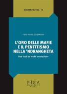 Ebook L’oro delle mafie e il pentitismo nella &apos;ndrangheta di Fabio Herold, Luca Maiotti edito da Pisa University Press