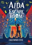 Ebook Aida nell'escape room di Christopher Edge edito da Gallucci