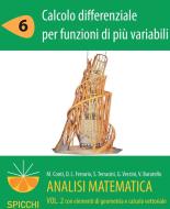 Ebook Analisi matematica II.6 Calcolo differenziale per funzioni di più variabili(PDF - Spicchi) di Gianmaria Verzini Susanna Terracini edito da Apogeo Education