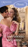 Ebook Il matrimonio dell'anno (I Romanzi Classic) di Guhrke Laura Lee edito da Mondadori