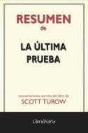 Ebook La Última Prueba de Scott Turow: Conversaciones Escritas di LibroDiario edito da LibroDiario