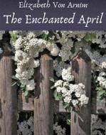 Ebook The Enchanted April di Arnim Elizabeth Von edito da PubMe
