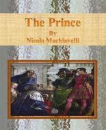 Ebook The Prince By Nicolo Machiavelli di Nicolo Machiavelli edito da BookRix