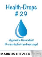 Ebook Health-Drops #029 di Markus Hitzler edito da Books on Demand