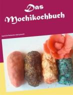 Ebook Das Mochikochbuch di Claudia Wendt edito da Books on Demand
