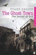 Ebook The Ghost Town di Frank Krause edito da GloryWorld-Medien