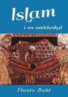 Ebook Islam i en nøddeskal di Frants Buhl edito da Books on Demand