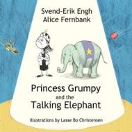 Ebook Princess Grumpy and the Talking Elephant di Svend-Erik Engh, Lasse Bo Christensen, Alice Fernbank edito da Books on Demand