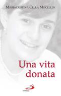 Ebook Una vita donata di Cella Mocellin Mariacristina edito da San Paolo Edizioni