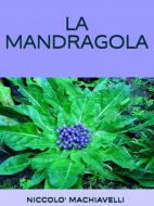 Ebook La mandragola di Niccolò Machiavelli edito da anna ruggieri