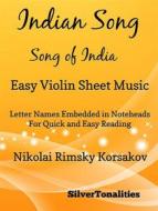 Ebook Indian Song Song of India Easy Violin Sheet Music di Silvertonalities edito da SilverTonalities