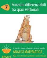 Ebook Analisi matematica  II.7 Funzioni differenziabili tra spazi vettoriali (PDF - Spicchi) di Gianmaria Verzini Susanna Terracini edito da Apogeo Education