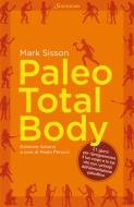 Ebook Paleo Total Body di Mark Sisson edito da Sonzogno