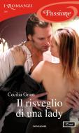 Ebook Il risveglio di una lady (I Romanzi Passione) di Grant Cecilia edito da Mondadori