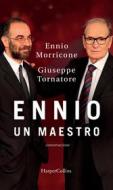 Ebook Ennio - Un maestro di Giuseppe Tornatore edito da HarperCollins Italia