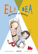 Ebook Ely + Bea 9 Dettano le regole di Annie Barrows edito da Gallucci