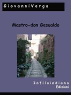 Ebook Mastro-don Gesualdo di Giovanni Verga edito da Infilaindiana Edizioni