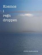 Ebook Kosmos i regn droppen di Dick Karlsson edito da Books on Demand
